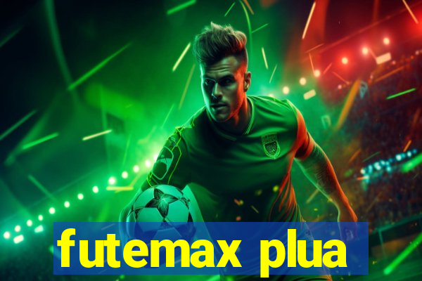 futemax plua